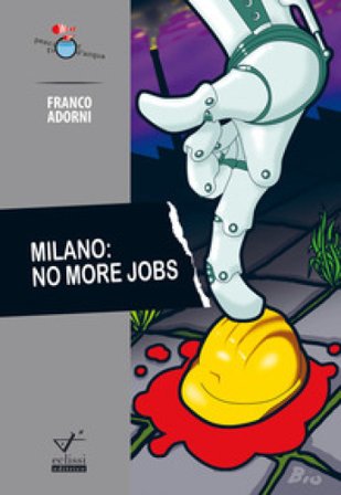 Milano: no more jobs Franco Adorni