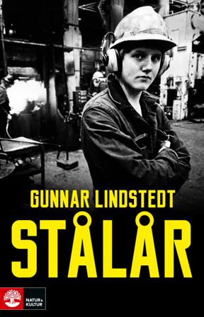 Stålår - Bok av Gunnar Lindstedt - Inbunden