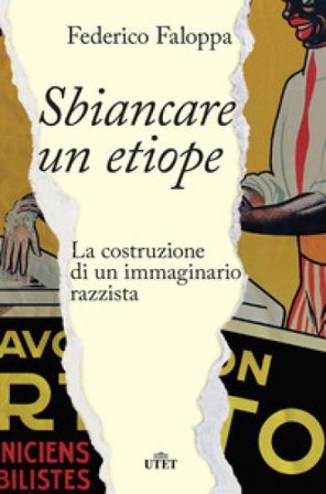Sbiancare un etiope. La costruzione di un immaginario razzista Federico Faloppa