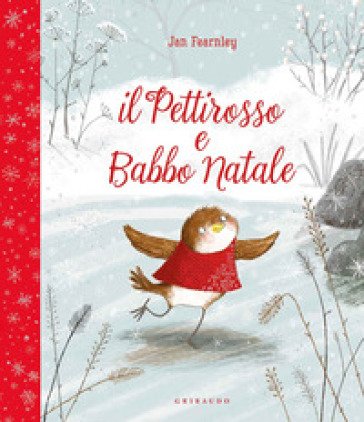 Il pettirosso e Babbo Natale. Ediz. a colori Jan Fearnley