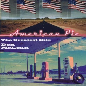 American pie - the greatest hits Don Mc Lean