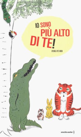 Io sono più alto di te! Ediz. a colori Hye-Won Kyung