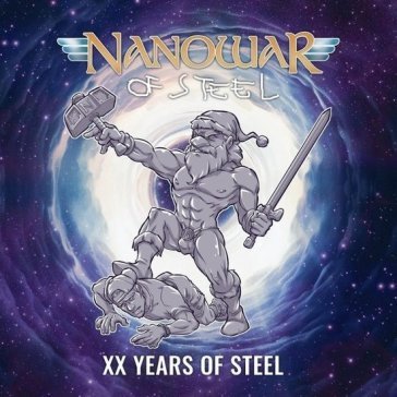 Xx years of steel NANOWAR OF STEEL