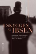 I skyggen av Ibsen - Bok av Astrid Sæther - Hardback