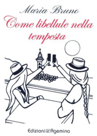 Come libellule nella tempesta Maria Bruno