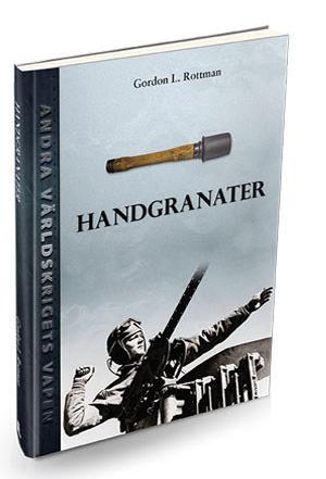 Handgranater under andra världskriget - Bok av Gordon L. Rottman - Inbunden