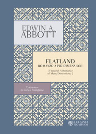 Flatland. Romanzo a più dimensioni Edwin A. Abbott