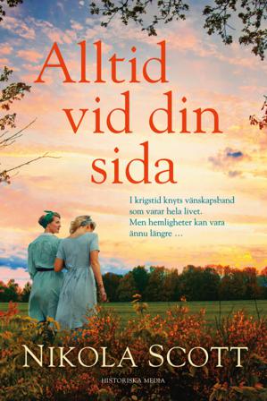 Alltid vid din sida - Bok av Nikola Scott - Inbunden