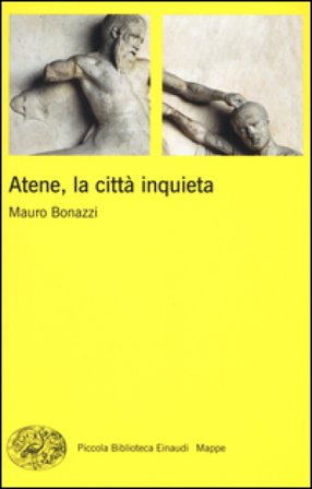 Atene, la città inquieta Mauro Bonazzi