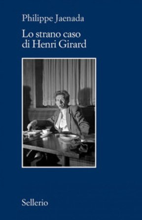 Lo strano caso di Henri Girard Philippe Jaenada