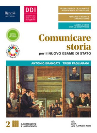 Comunicare storia per il nuovo esame di Stato. Per il triennio delle Scuole superiori. Con e-book. Con espansione online. Vol. 2 Antonio Brancati