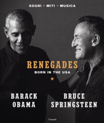 Renegades. Born in the USA Barack Obama