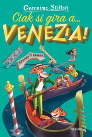 Ciak si gira a... Venezia! Geronimo Stilton