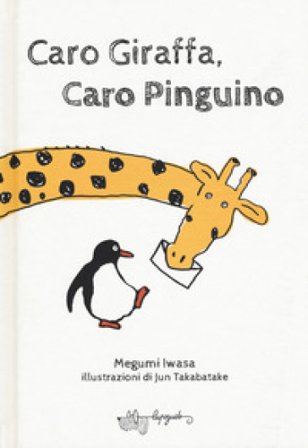 Caro giraffa, caro pinguino Megumi Iwasa