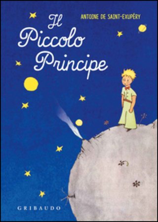 Il Piccolo Principe Antoine de Saint-Exupéry