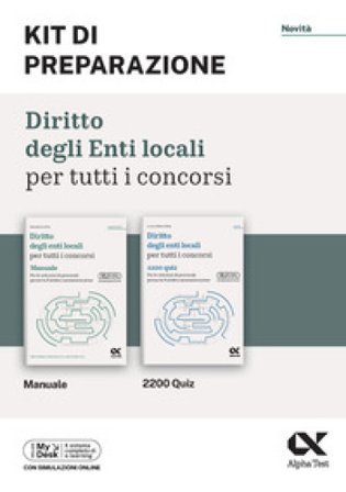 Diritto degli enti locali per tutti i concorsi. Kit di preparazione. Ediz. MyDesk. Con Contenuto digitale per download e accesso online Alessandra 