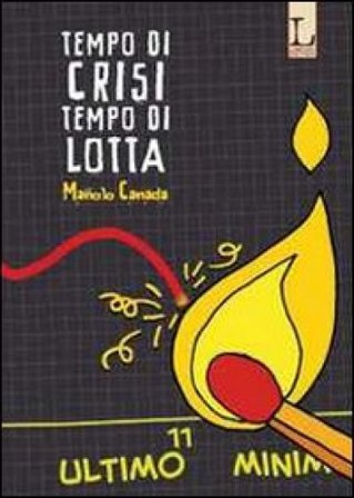 Tempo di crisi tempo di lotta Manolo Cañada
