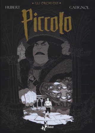 Gli orchi-dei. Vol. 1: Piccolo Hubert