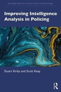 Improving Intelligence Analysis in Policing, ISBN: 9780367481124