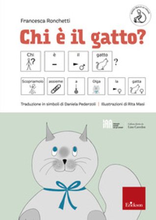 Chi è il gatto? Ediz. CAA Francesca Ronchetti