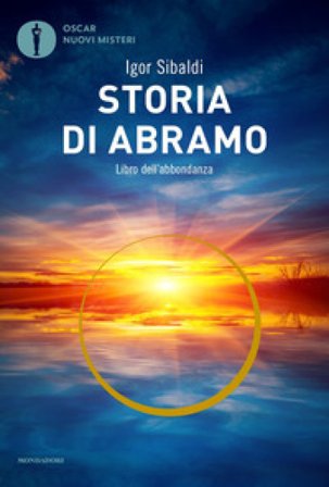 Storia di Abramo. Libro dell'abbondanza Igor Sibaldi