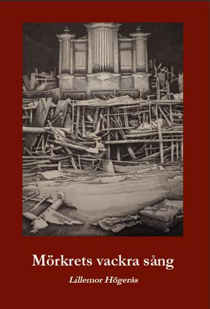 Mörkrets vackra sång - Bok av Lillemor Högerås - Inbunden