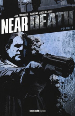 Near death. Vol. 1 Jay Faerber