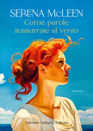 Come parole sussurrate al vento Serena McLeen