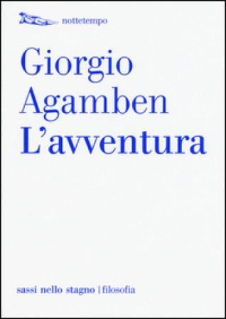 L'avventura Giorgio Agamben