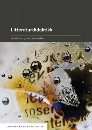 Litteraturdidaktikk - Bok av Per Arne Michelsen & Atle Skaftun - Paperback