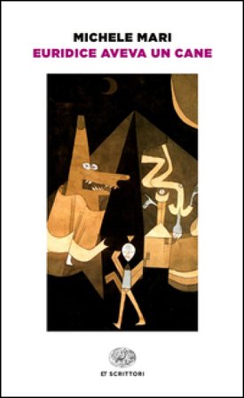 Euridice aveva un cane Michele Mari