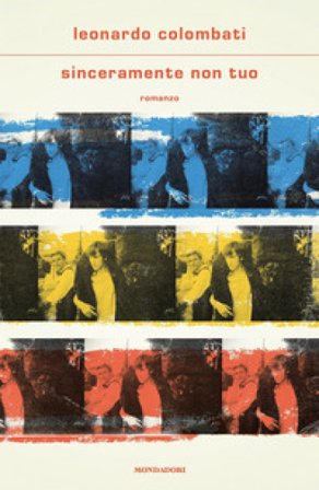 Sinceramente non tuo Leonardo Colombati