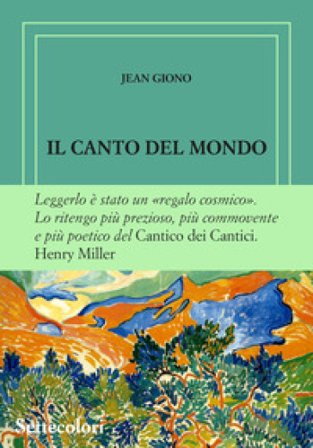 Il canto del mondo. Ediz. numerata Jean Giono