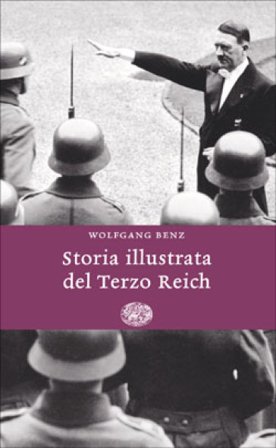 Storia illustrata del Terzo Reich Wolfgang Benz