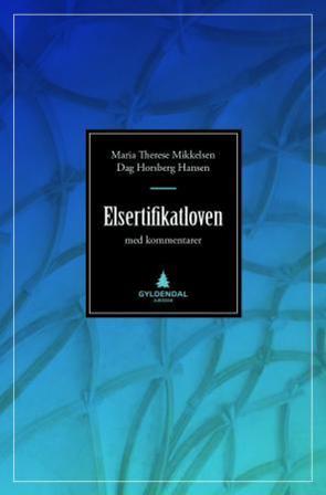 Elsertifikatloven - Bok av Maria Therese Mikkelsen & Dag Horsberg Hansen - Hardback