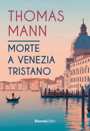 Morte a Venezia-Tristano Thomas Mann