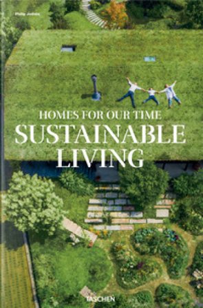 Homes for our time. Sustainable living. Ediz. inglese, francese e tedesca Philip Jodidio