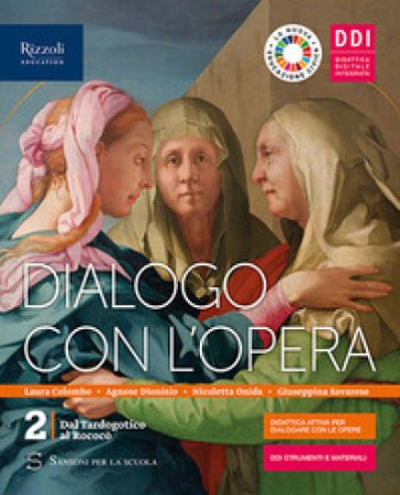 Dialogo con l'opera. Per le Scuole superiori. Con e-book. Vol. 2