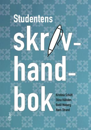 Studentens skrivhandbok - Bok av Hans Strand, Kristina Schött, m.fl. - Häfte