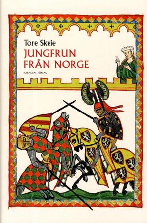 Jungfrun från Norge - Bok av Tore Skeie - Inbunden