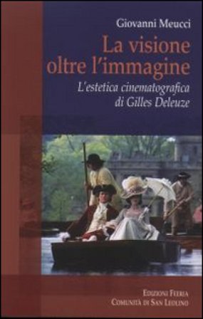 La visione oltre l'immagine. L'estetica cinematografica di Gilles Deleuze Giovanni Meucci
