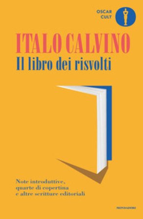 Il libro dei risvolti. Note introduttive, quarte di copertina e altre scritture editoriali Italo Calvino