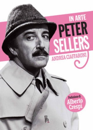In arte Peter Sellers Andrea Ciaffaroni