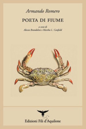 Poeta di fiume. Testo spagnolo a fronte Armando Romero