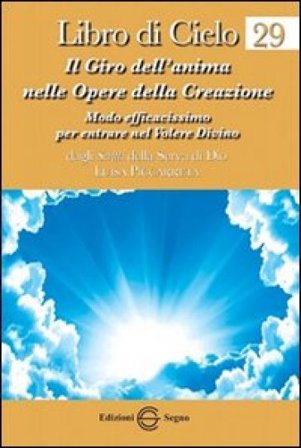 Libro di cielo 29. Il giro dell'anima nelle opere della creazione Luisa Piccarreta