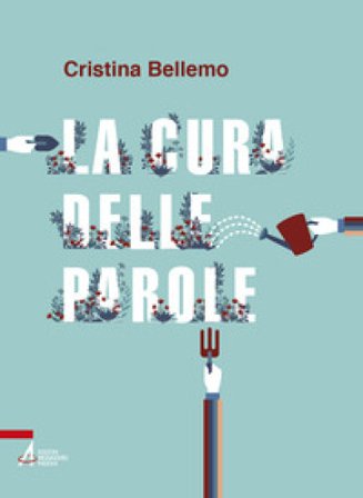 La cura delle parole Cristina Bellemo