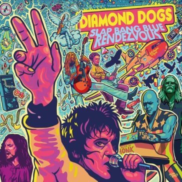 Slap bang blue rendezvous Diamond Dogs
