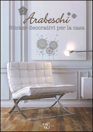 Arabeschi. Sticker decorativi per la casa Giorgio Ferrero