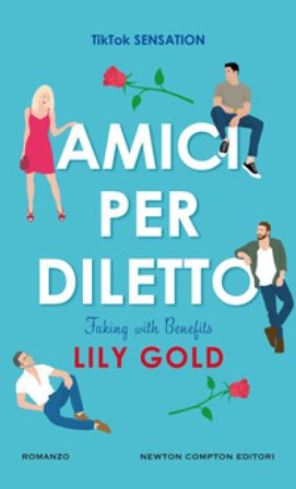 Amici per diletto. Faking with benefits Lily gold