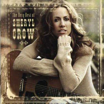 The very best of sheryl crow Sheryl Crow
